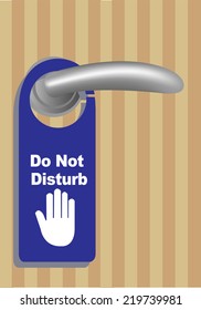 Vector illustration of a Do Not Disturb Sign door hanger hanging on the metal door handle of a closed a wooden door.
