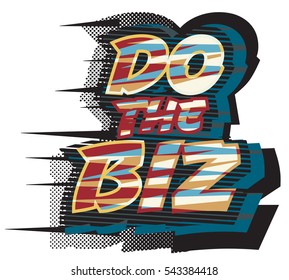 Vector illustration of a Do the bizÂ� slogan