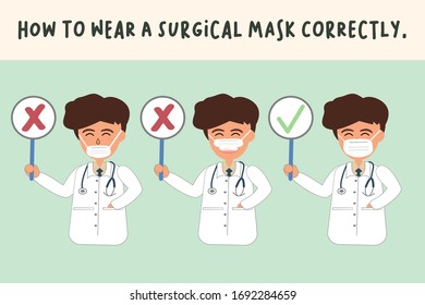 Vector illustration of the doctor man shows how to wear a surgical face mask correctly. The good and bad way to wear a protective mask for protect the Coronavirus or Covid-19.