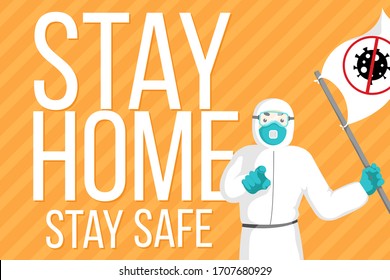 Vector illustration with doctor in 
protective suit with face mask holding flag with icon stop coronavirus. Poster requesting people avoid 2019-ncov and Covid-19 spreading by staying at home.