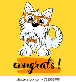 Vector illustration of a dog Yorkshire terrier decorated with a glasses. with hand draw lettering congrats. Vector illustration for greeting card, poster, or print on clothes