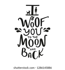 Vector illustration with dog and young man silhouettes and funny lettering quote - I woof you to the moon and back. Typography print design for dog lovers