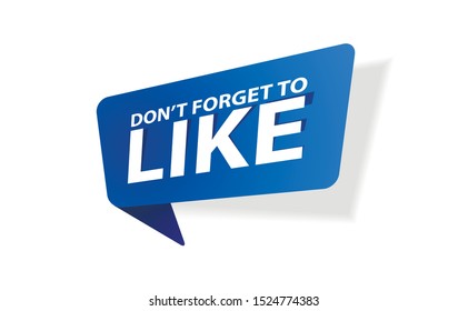 Vector illustration Don't forget to Like button blue sign, flat modern label, vector illustration.