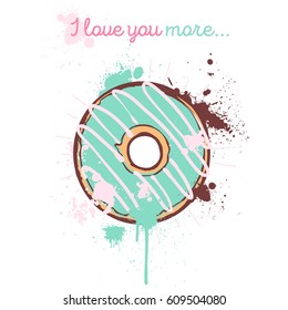 Vector illustration - Donut with colorful sprinkles isolated on white background with the text -   "I love you more" 