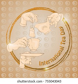 Vector illustration with doodle cup, hands and words International Tea Day. Freehand drawing design. Cute invitation or greeting card template.