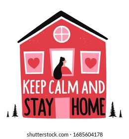 Vector illustration with doodle style house, young woman inside, pine trees and lettering phrase. Keep calm and stay home. Grunge colored typography poster, quarantine social isolation print design