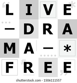 vector illustration of drama free quote poster with bold typography print square shaped