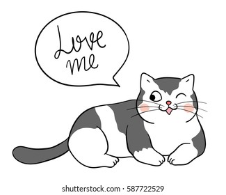 Vector illustration draw character design of cute cat and bubble word love me.