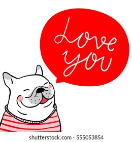 Vector illustration draw character of happy pug dog in valentine bubble word love you.