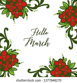 Vector illustration drawing floral frame for decorative of hello march hand drawn