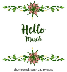 Vector illustration drawing leaf flower frame with writing style hello march hand drawn