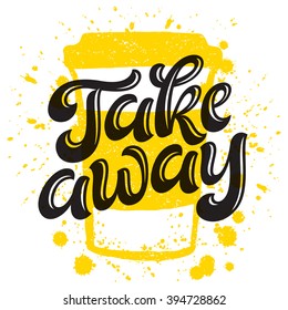 Vector illustration, drink design. Lettering for restaurant, cafe menu, coffee house and shop. Elements for labels, logos, badges, stickers or icons. Typographic collection. Take away calligraphy
