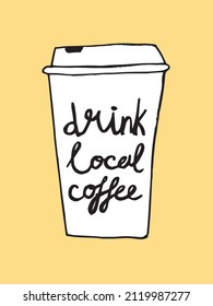 Vector illustration: drink local coffee 