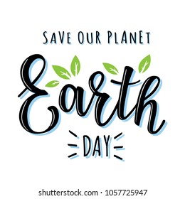 Vector illustration of 'Earth day' lettering. Greetings postcard, card, invitation, poster, banner template.