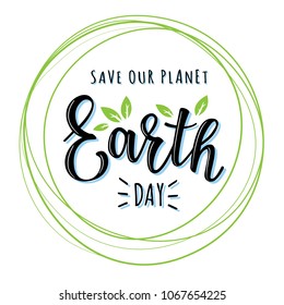 Vector illustration of 'Earth day' lettering. Greetings postcard, card, invitation, poster, banner template.