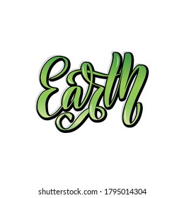 Vector illustration of Earth day lettering. Greetings postcard, card, invitation, poster, banner template. Hand drawn lettering elegant inspirational modern handwritten calligraphy. Ink illustration. 