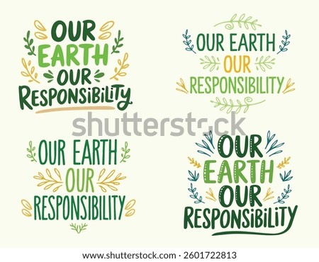 Vector Illustration of Earth Day related typography 'Our Earth, Our Responsibility'