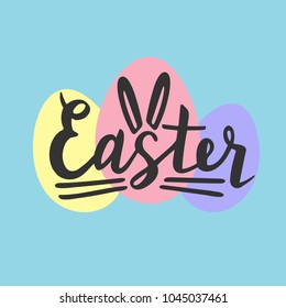 Vector illustration "Easter" decorate with rabbit ears and easter eggs in hand drawn style. Template for invitation, cards, postcards, banners. Season greeting. Lettering typography. EPS 10.