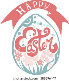 Vector illustration. Easter egg with hand lettering. 