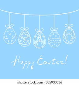 Vector illustration Easter eggs with hand drawn angel, chicken, rabbit and abstract ornaments, suspended on twine above handwritten title Happy Easter. Easter greeting card or holiday background.