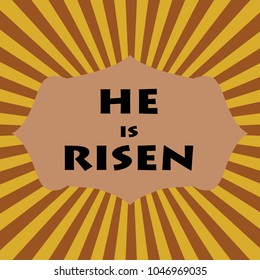 Vector illustration easter. Inscription HE is Risen