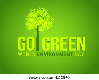 Vector illustration, eco poster,eco banner or eco card for world environment day with stylish typography, and shiny green tree.Go Green.