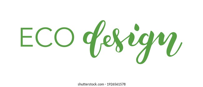 Vector illustration of eco-friendly design brush lettering for company logotype or product label. Green badge, card, stamp, banner template. Ecological lettering typography poster. EPS 10