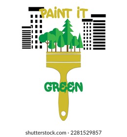 Vector illustration ecological urban concept with pun message"paint it green". Paint brush paints the city with trees.