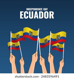 Ilustración vectorial del Día de la Independencia de Ecuador. Manos con banderas
