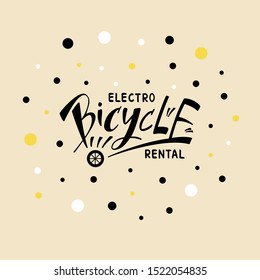 Vector illustration of electro bicycle rental lettering for banner, poster, clothes, logo, advertisement design. Handwritten text for template, signage, billboard, printing, price list, flyer
