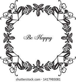 Vector illustration elegant wreath frame for greeting card be happy