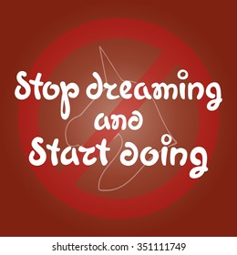 Vector illustration of an element of lettering on the subject of motivation to action. Proverb written by hand on a bright background with the image of a unicorn.
