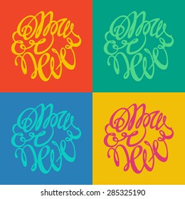 Vector illustration with elements of lettering on the four-color vintage retro background. Now or never.