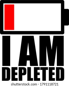Vektorgrafik eines leeren Akkus mit dem Text "I Am Depleted"