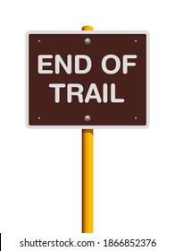 Vector Illustration Of The End Of Trail Brown Road Sign