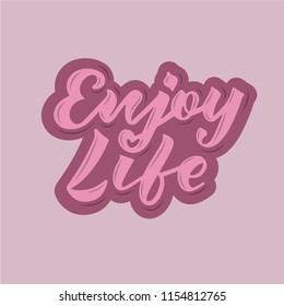 Vector illustration of enjoy life text for logotype, flyer, banner, invitaion, greeting card or postcard. Enjoy life typography poster. Handwritten modern lettering. Enjoy life quotation.