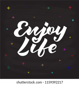 Vector illustration of enjoy life text for logotype, flyer, banner, invitaion, greeting card or postcard. Enjoy life typography poster. Handwritten modern lettering. Enjoy life quotation.