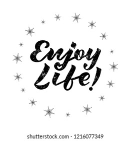 Vector illustration of enjoy life text for logotype, flyer, banner, invitation, greeting card or postcard, typography poster. Handwritten modern lettering. Inspirational quote on textured background.