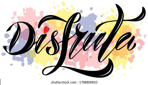 Vector illustration of Enjoy text in Spanish for logotype, t-shirt, banner, magazine, poster, decoration, postcard. Enjoy calligraphy background. Enjoy lettering. EPS 10. 