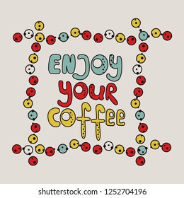 Vector illustration enjoy your coffee 