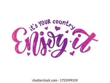 Vector illustration of enjoy your country lettering in a heart for advertisement, banner, postcard, web design, digital use or print. Hand drawn text for travel guide, travel agency, excursion office

