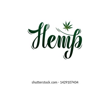 Vector illustration for environmental theme with handwritten phrase - Hemp. Lettering. Isolated word on a white background. Green hemp leaf. Slogan. For medicine, cosmetology, web site, boutique, shop