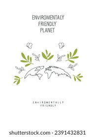 Vector illustration of Environmentally friendly. Green leaves and sketch of earth with green branches around it.Recycle and sustainable concept. Earth Day.


