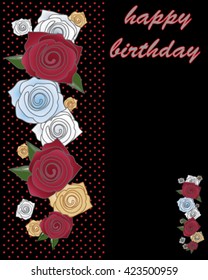 a vector illustration in eps 10 format of a greeting card decorated with stylized roses and the words happy birthday on a black background