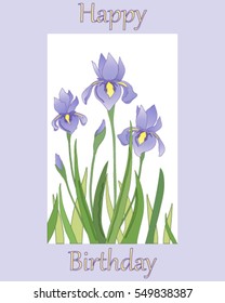 a vector illustration in eps 10 format of a birthday card with an iris flower design on a lilac background and the words happy birthday