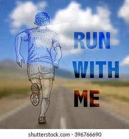 Vector illustration EPS 10. Run with me. Lettering on blurred background. Man runs on the road in the countryside. Landscape. Nature blurred background. Mesh blurred background. Template for poster.