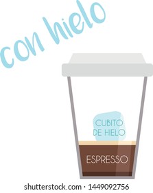 Vector illustration of an Espresso with ice coffee cup icon with its preparation and proportions and names in spanish, incuding the title "With Ice".
