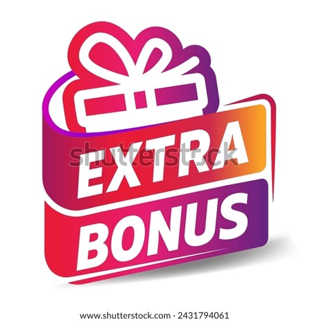Vector illustration extra bonus banner with gift. Gift box sign template for shopping, giveaway, birthday, party, sale banners and posters.
