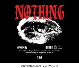 Vector illustration of eyes with slogan artwork, retro and modern, streetwear graphic design for t-shirt print design template.