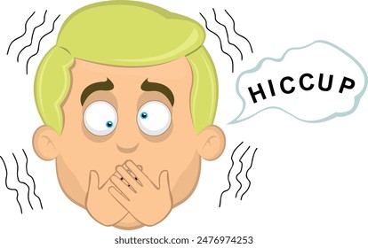 vector illustration face man cartoon blonde and blue eyes, having hiccups symptom and a speech bubble with hiccup text